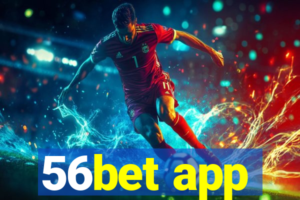 56bet app